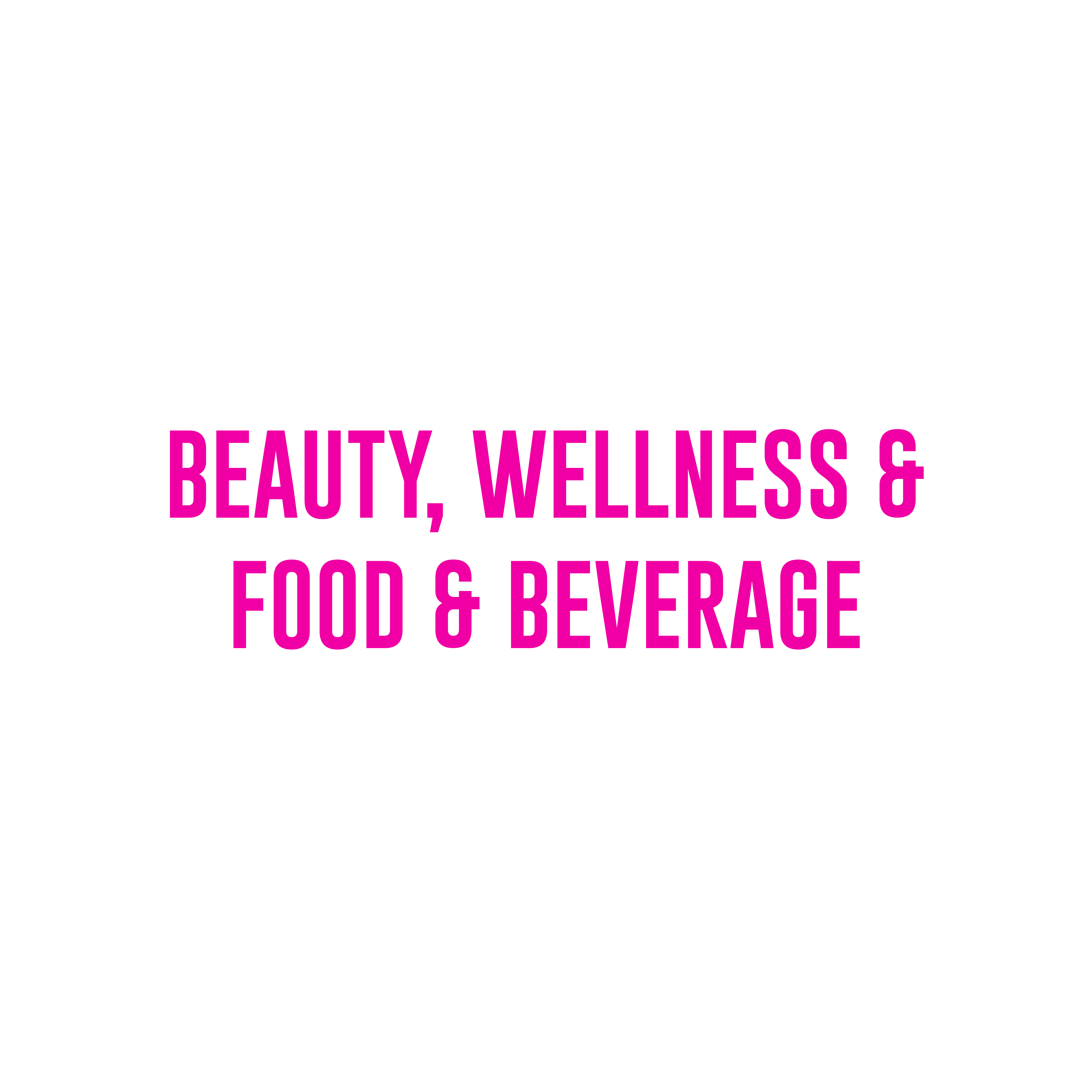 Beauty, Wellness & Food & beverage
